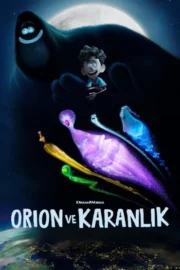 Orion ve Karanlık İzle – Orion ve Karanlık HD İzle – Film İzle Box